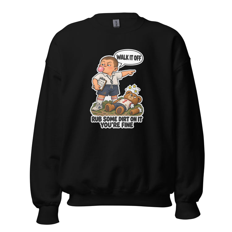 Coach Cal "Rub Some Dirt On It, You're Fine" design